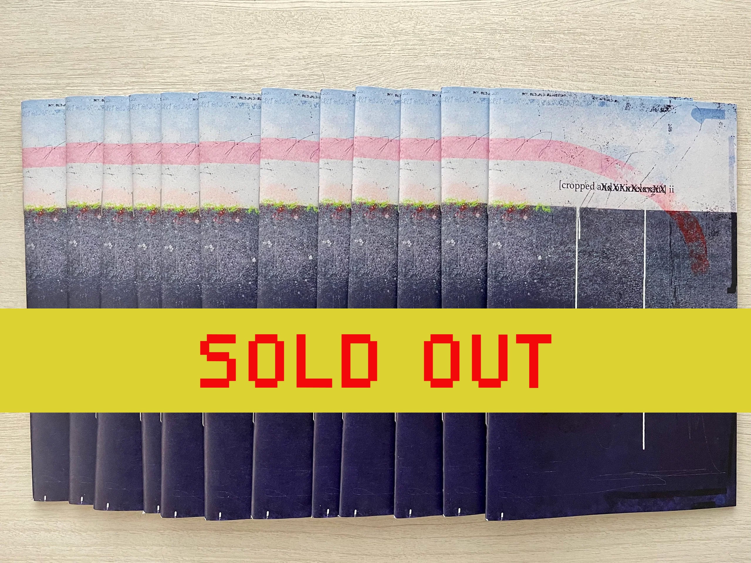cropped (a̶n̶d̶ o̶r̶ i̶r̶r̶e̶l̶e̶v̶a̶n̶t̶ ) ii - limited edition zine